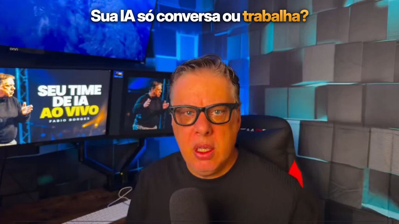 Fábio Borges: Sua IA só conversa ou trabalha?